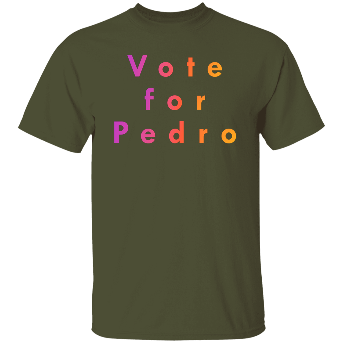 "Vote for Pedro" Mens T-shirt | BetterSaid.co