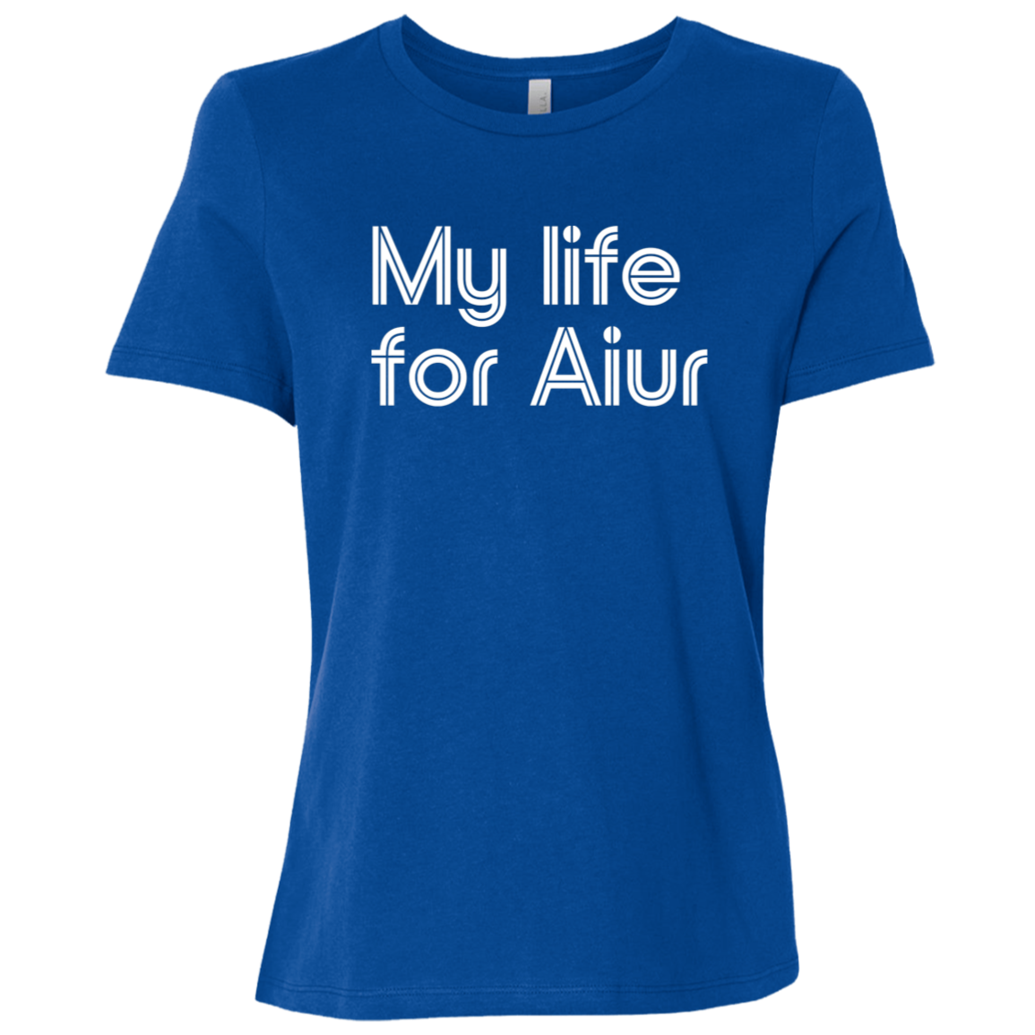 "My life for Aiur" Womens Relaxed T-shirt | BetterSaid.co
