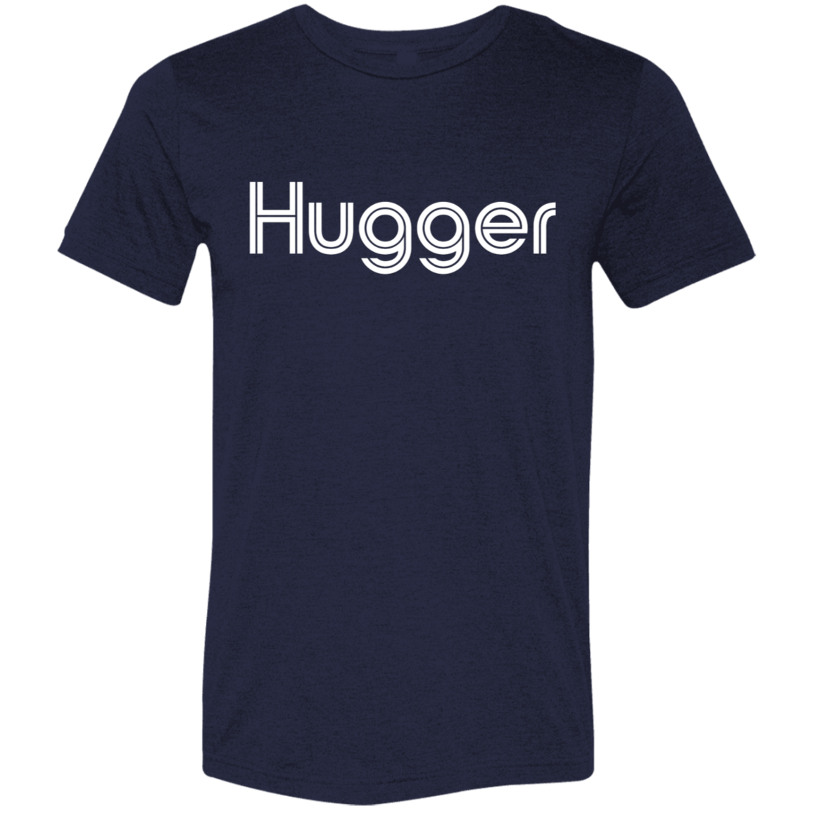 "Hugger" Tri-blend T-shirt | BetterSaid.co