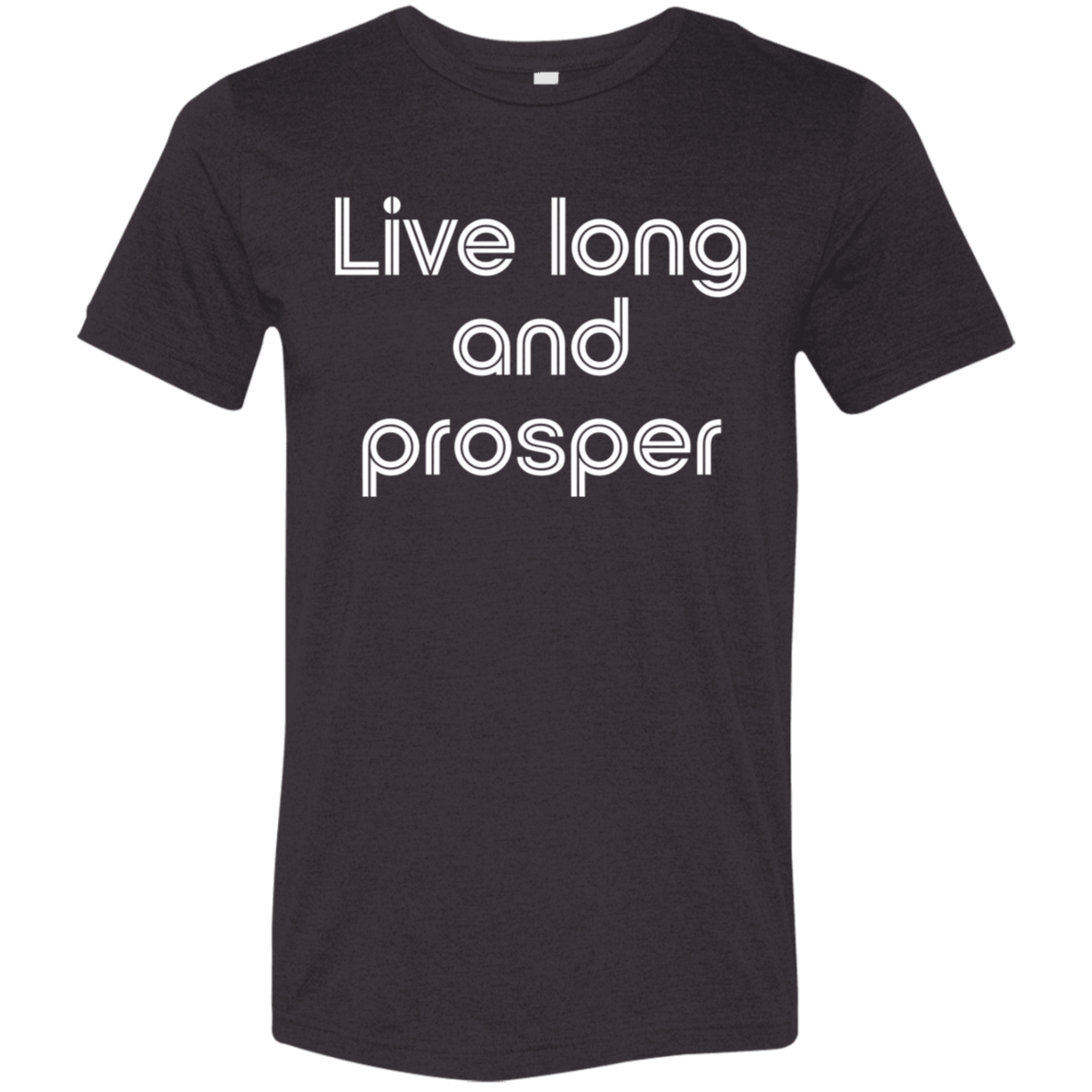 "Live long and prosper" Tri-blend T-shirt | BetterSaid.co