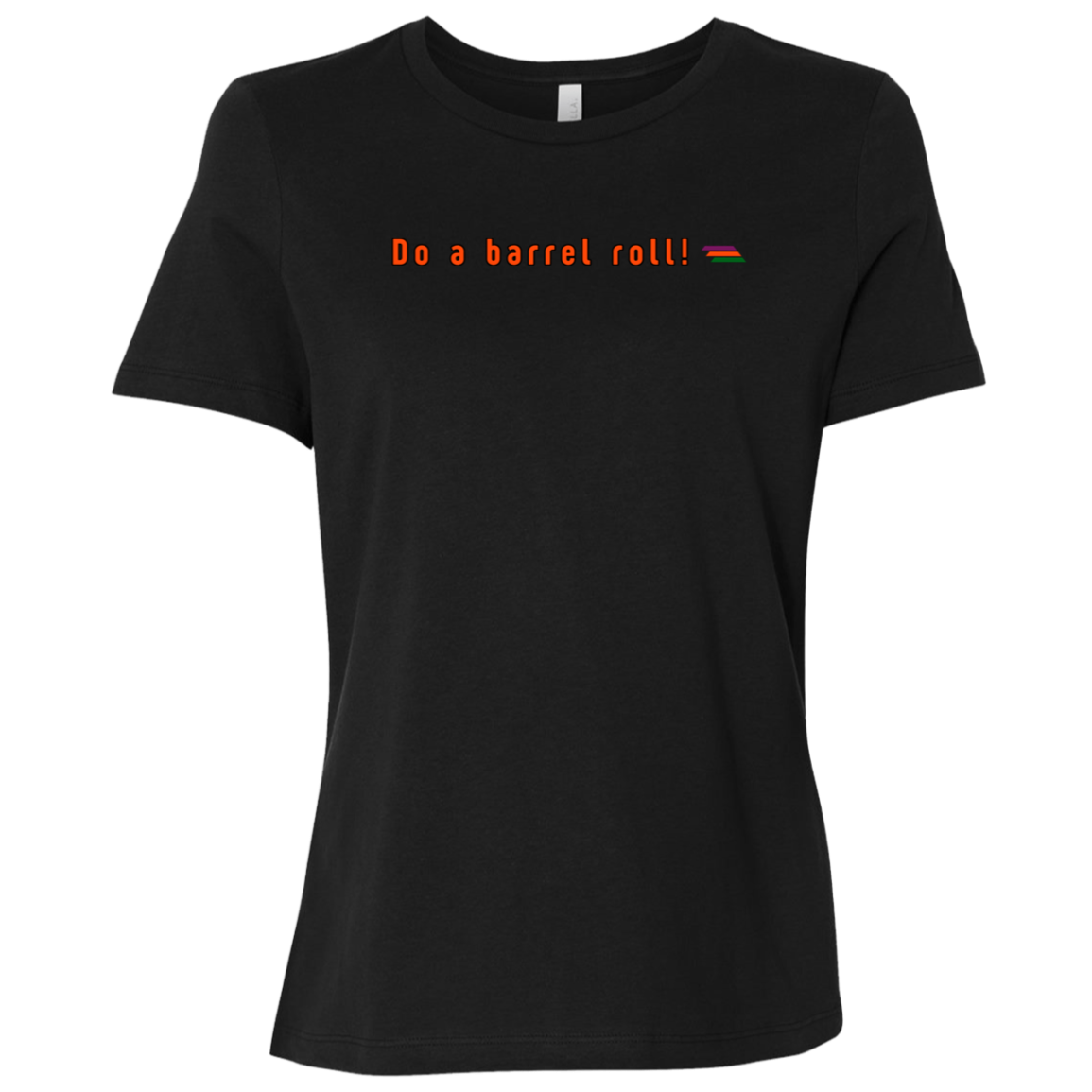 "Do a barrel roll" Womens T-shirt | BetterSaid.co
