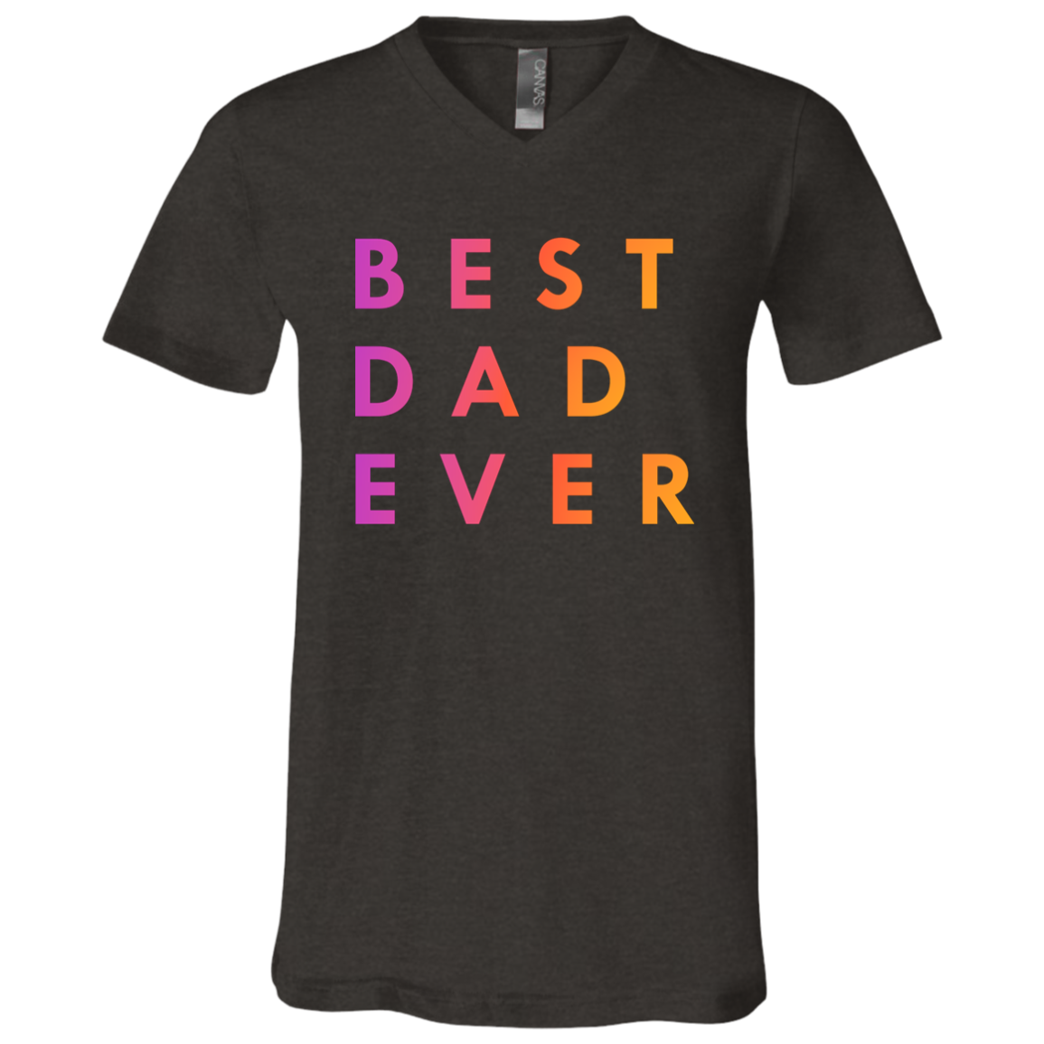 "Best Dad Ever" V-neck T-shirt | BetterSaid.co