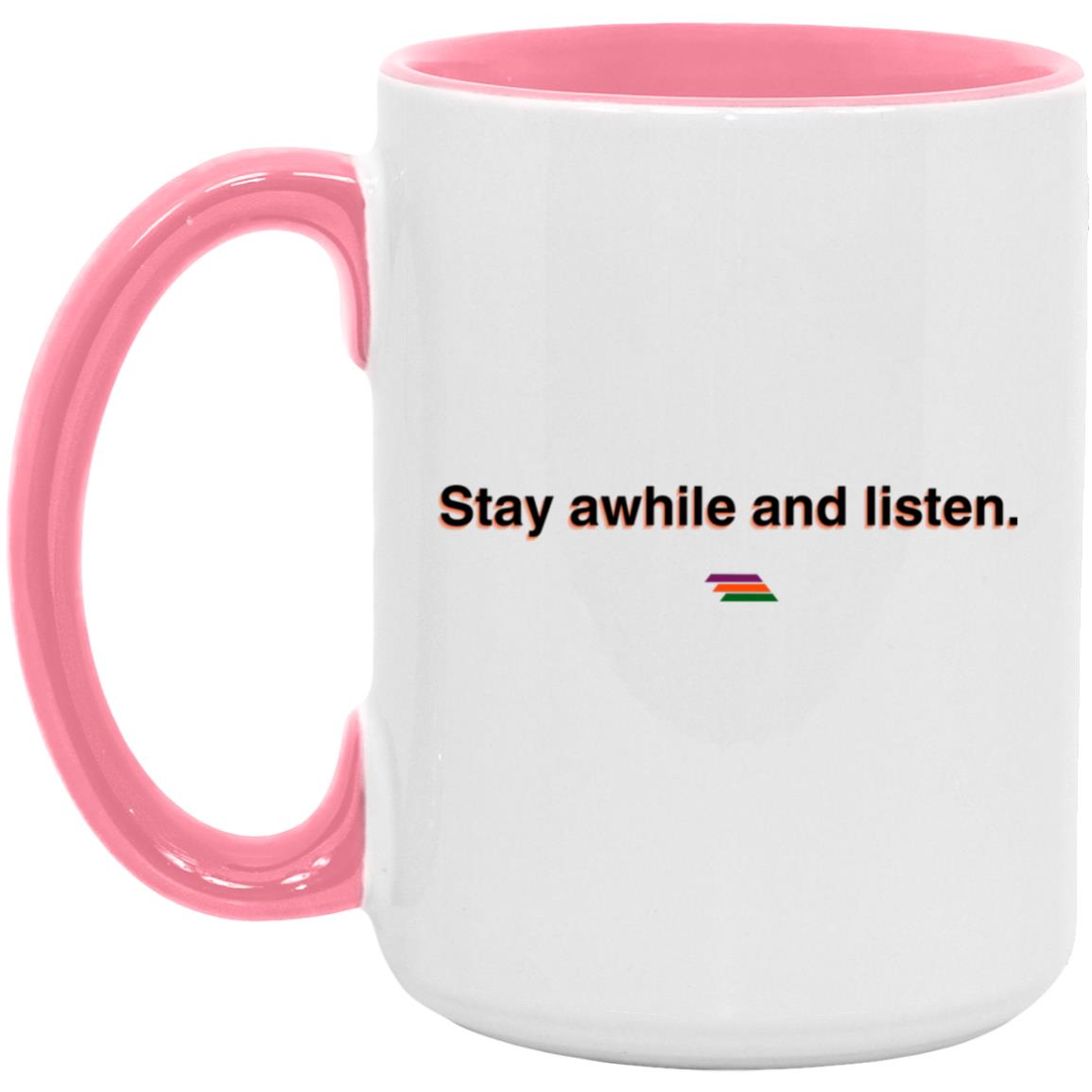 "Stay awhile and listen." Coffee Cups | BetterSaid.co