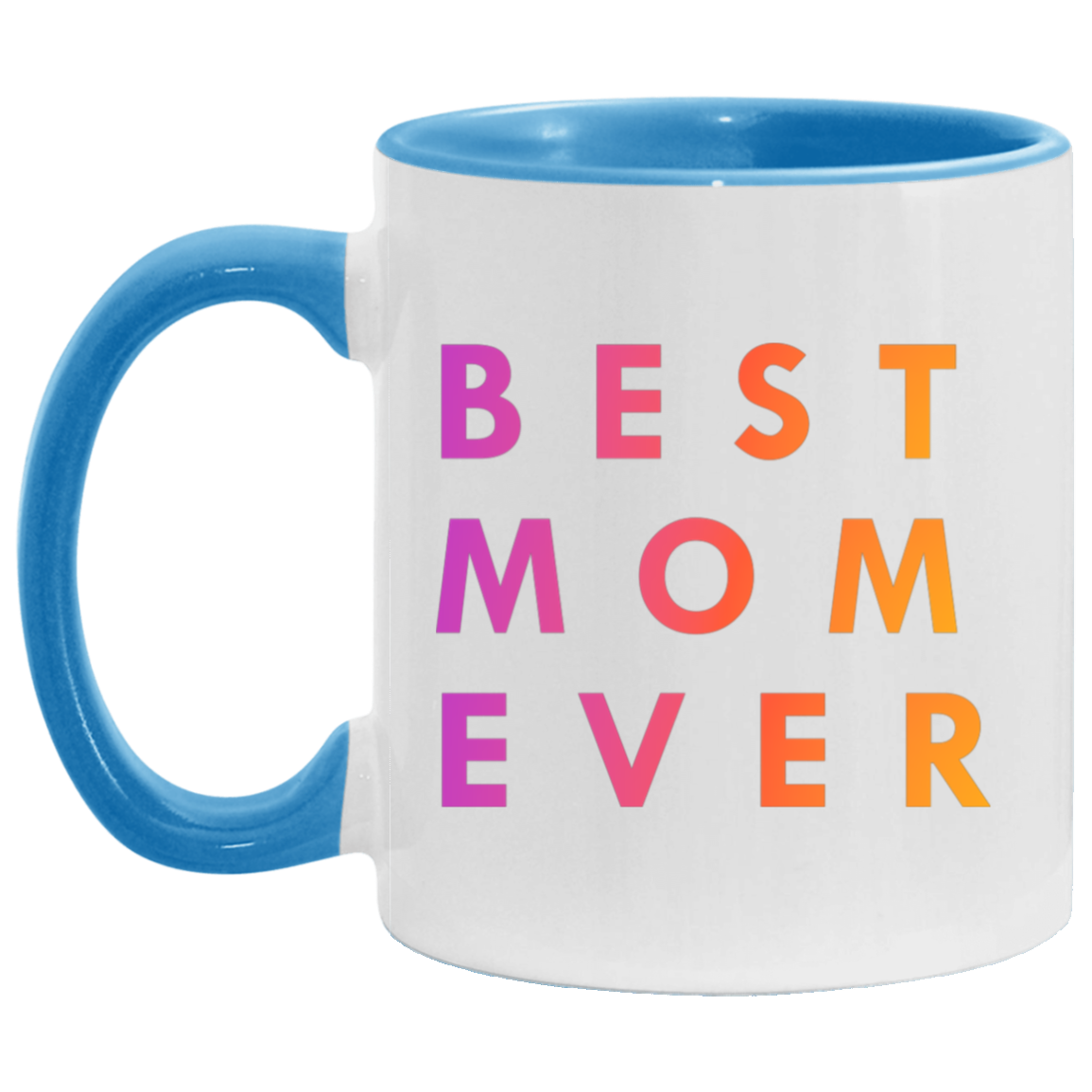 "Best. Mom. Ever." Coffee Cups