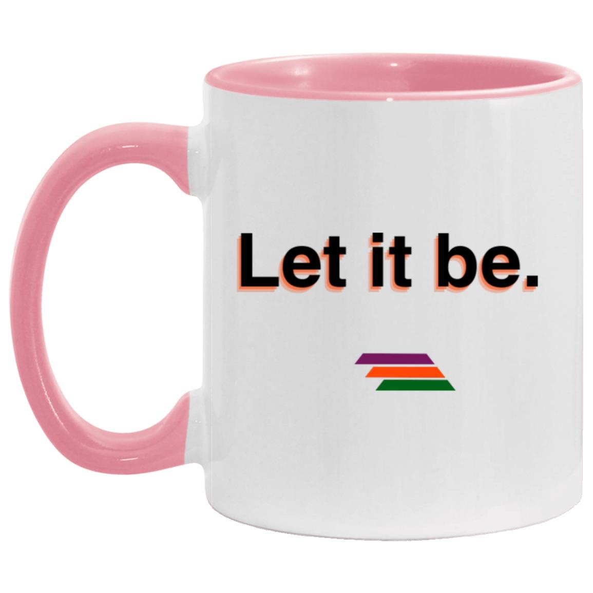 "Let it be." Coffee Cups | BetterSaid.co