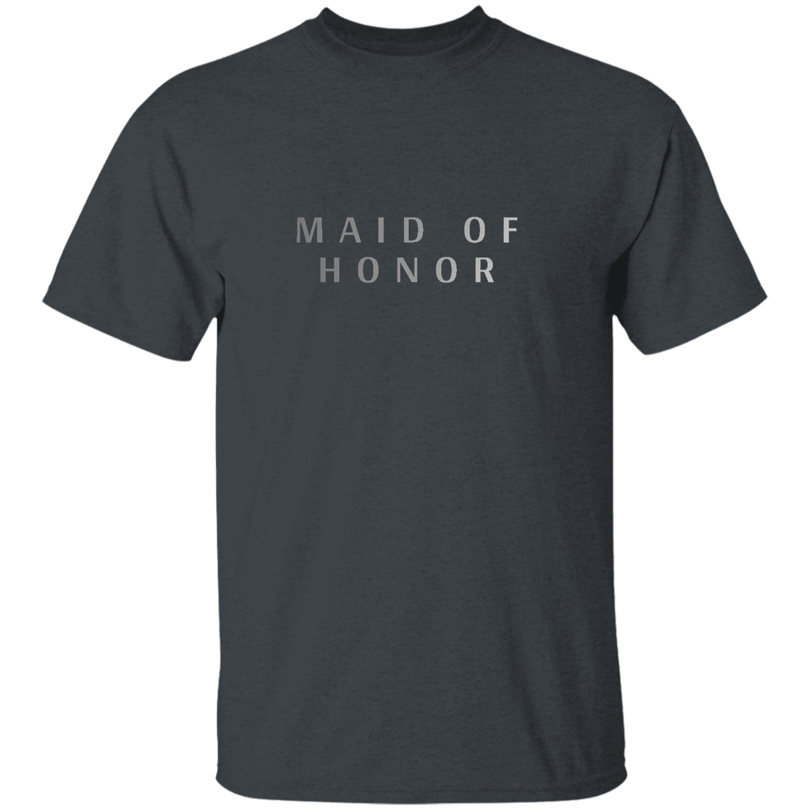 "Maid of Honor" Mens T-shirt | BetterSaid.co