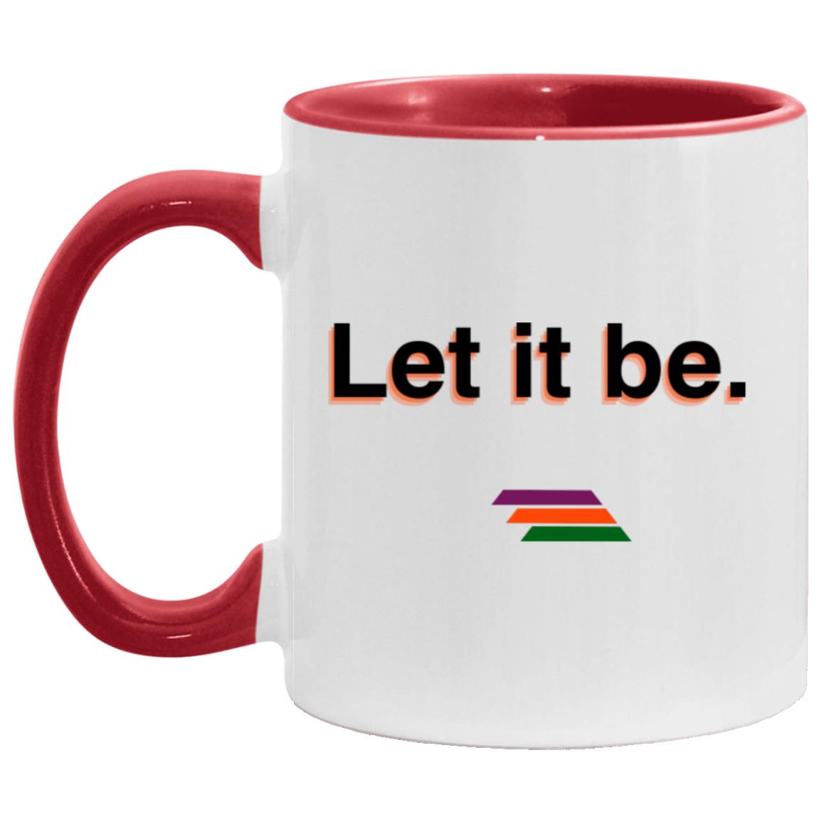 "Let it be." Coffee Cups | BetterSaid.co