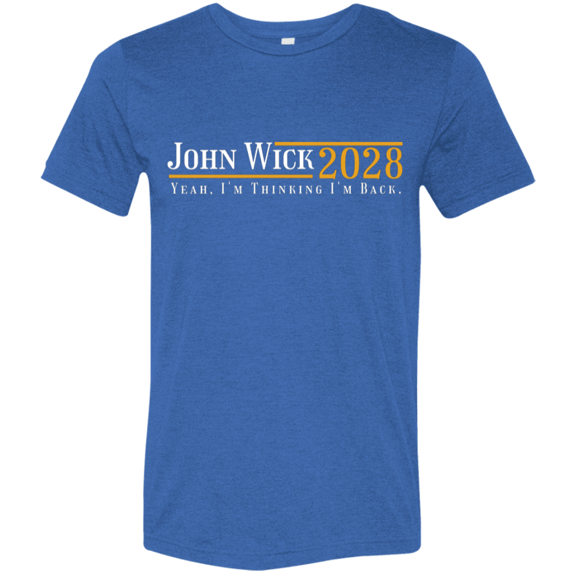"John Wick 2028" Tri-blend T-shirt | BetterSaid.co