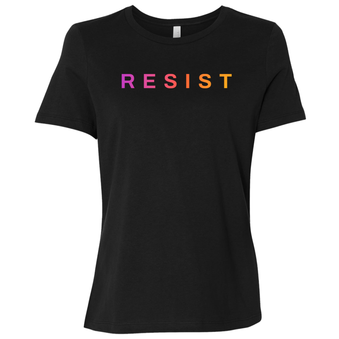 "Resist." Womens Relaxed T-shirt | BetterSaid.co