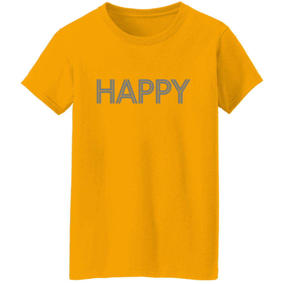 "Happy" Womens T-shirt | BetterSaid.co