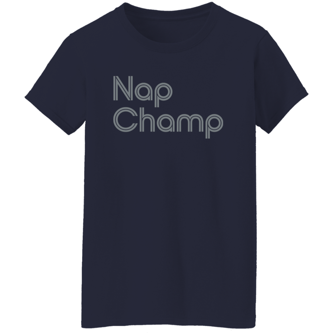"Nap Champ" Womens T-shirt | BetterSaid.co