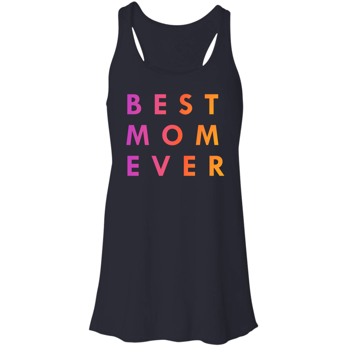 "Best. Mom. Ever." Flowy Racerback Tank