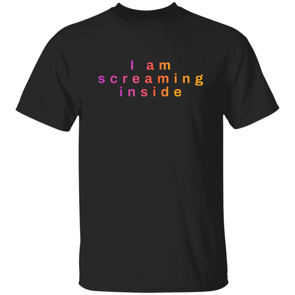 "I am screaming inside" Mens Cotton T-shirt | BetterSaid.co