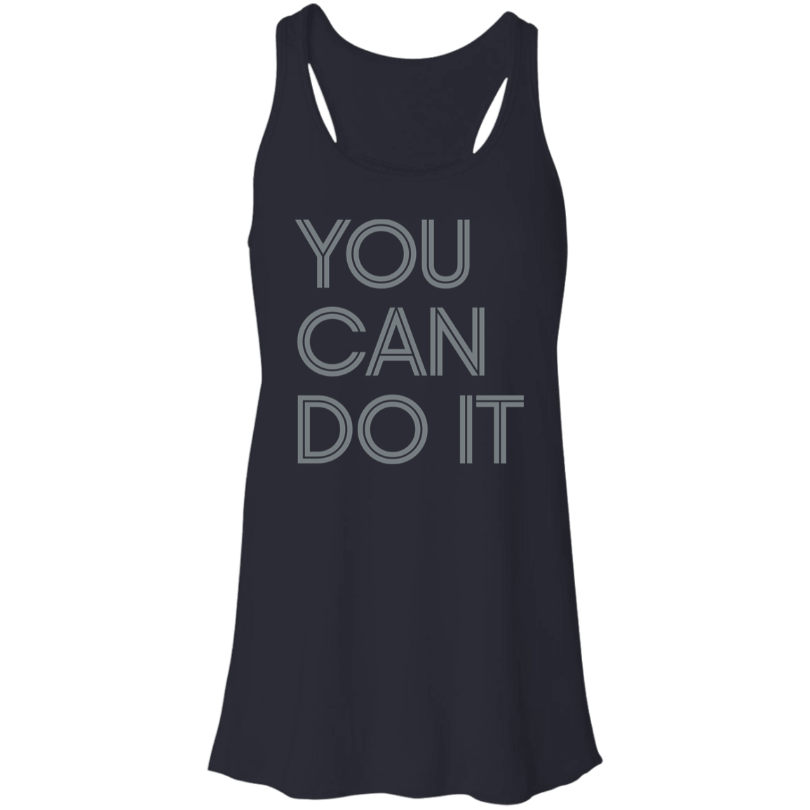 "You can do it." Flowy Racerback Tank | BetterSaid.co
