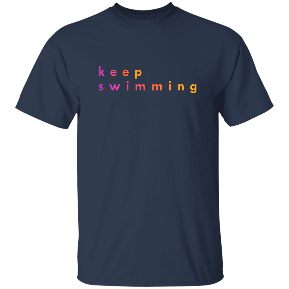 "Keep Swimming" Mens T-shirt | BetterSaid.co