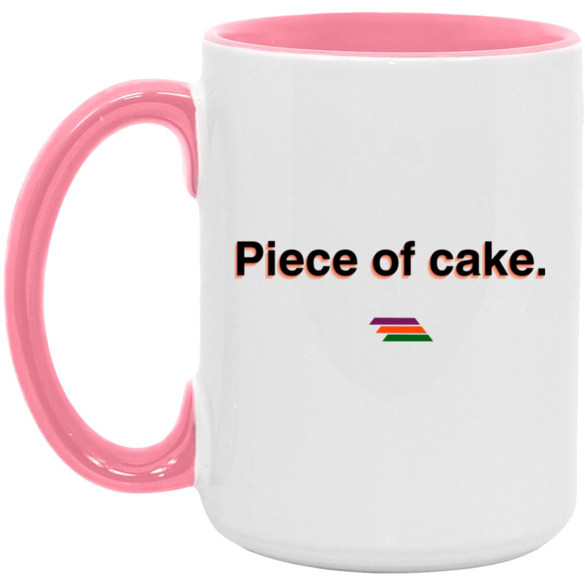 "Piece of cake." Coffee Cups | BetterSaid.co