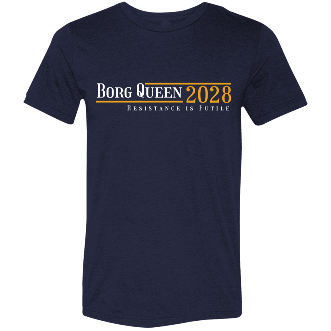 "Borg Queen 2028" Tri-blend T-shirt | BetterSaid.co