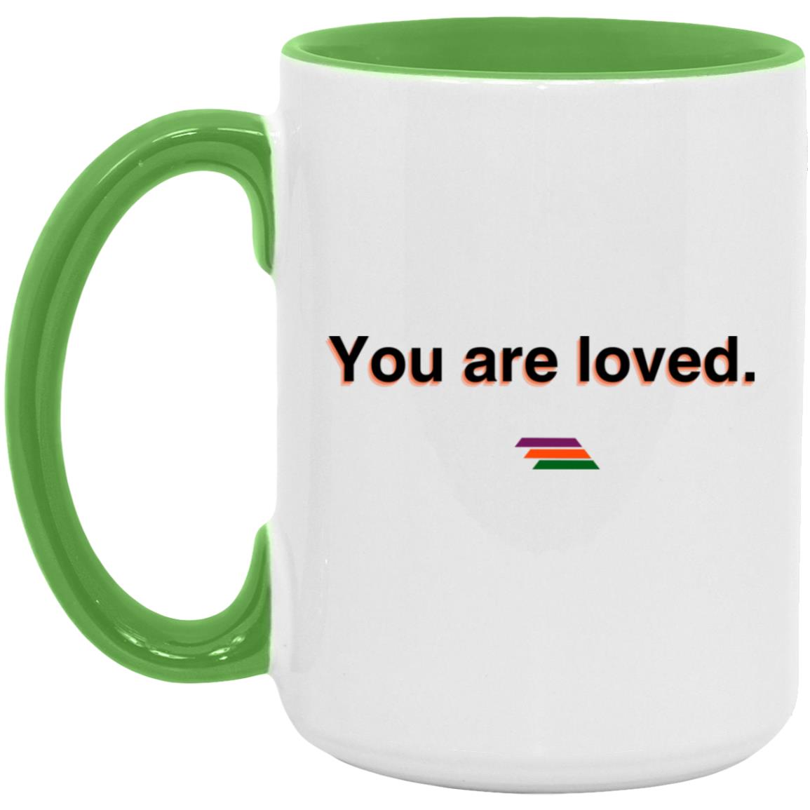 "You are loved." Coffee Cups | BetterSaid.co