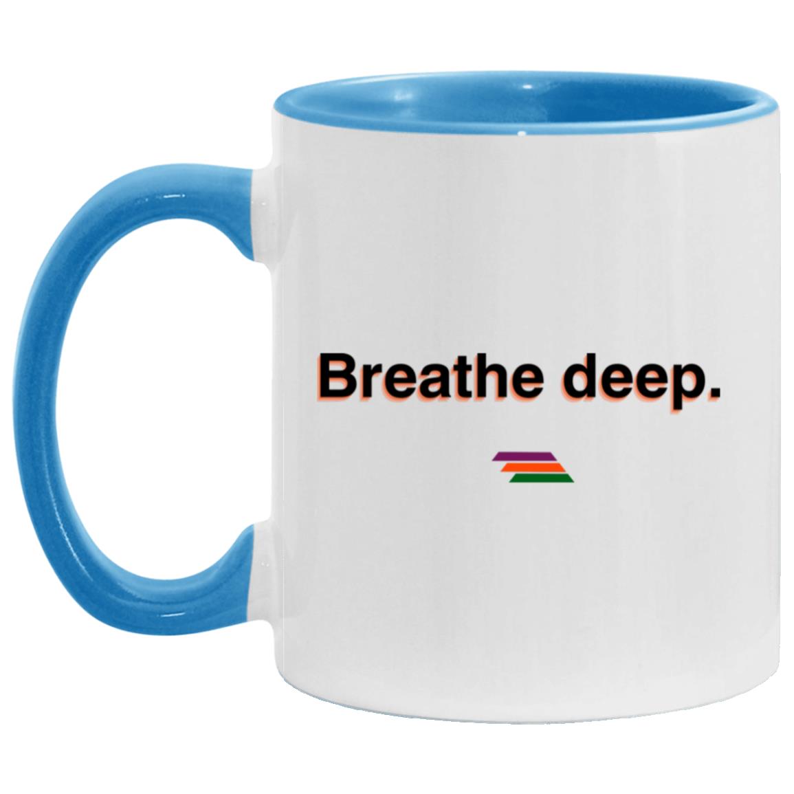 "Breathe deep." Coffee Cups | BetterSaid.co
