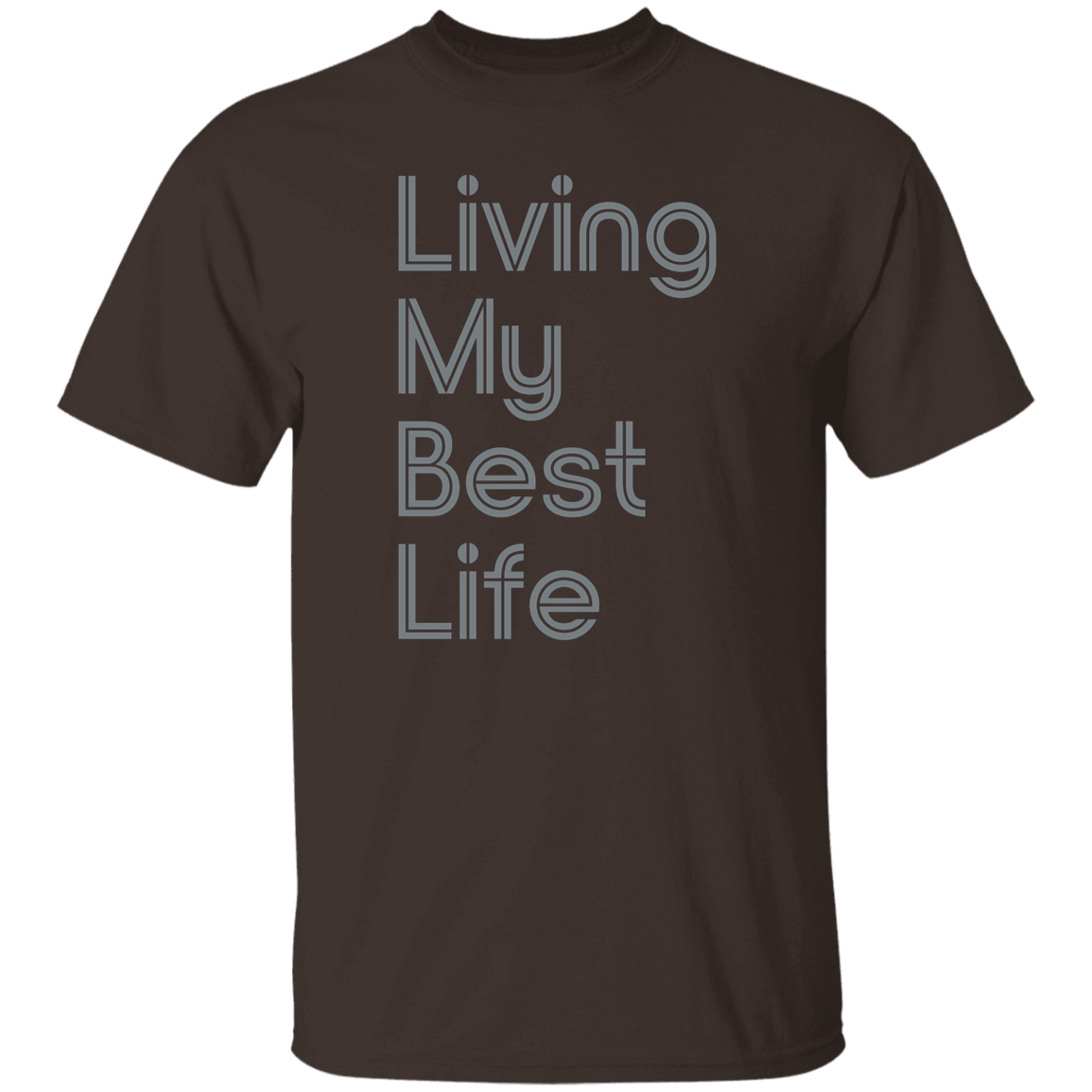 "Living my best life" Mens T-shirt | BetterSaid.co