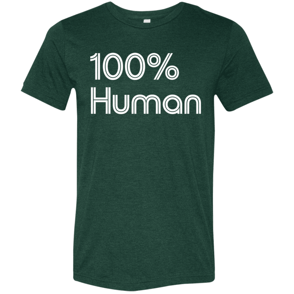 "Human" Tri-blend T-shirt | BetterSaid.co