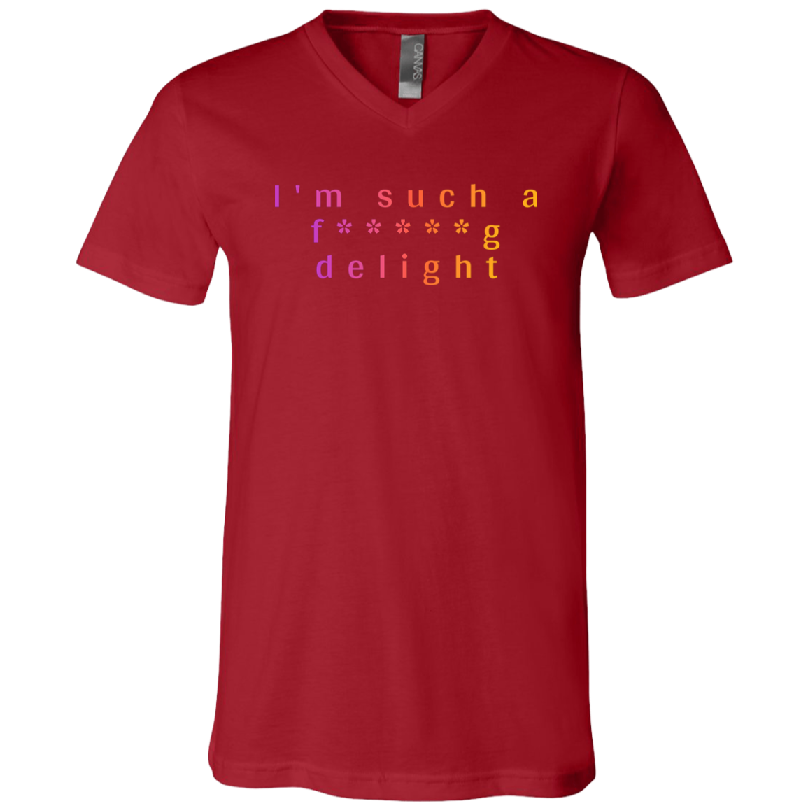 "I'm such a delight" Mens V-neck T-shirt | BetterSaid.co