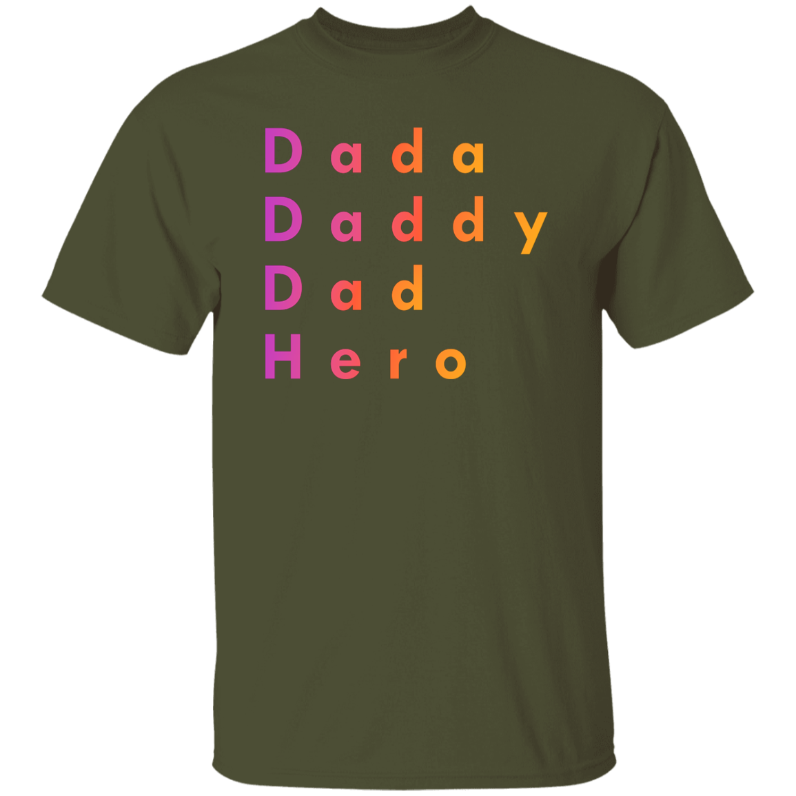"Dada, Daddy, Dad, Hero" Mens T-shirt | BetterSaid.co