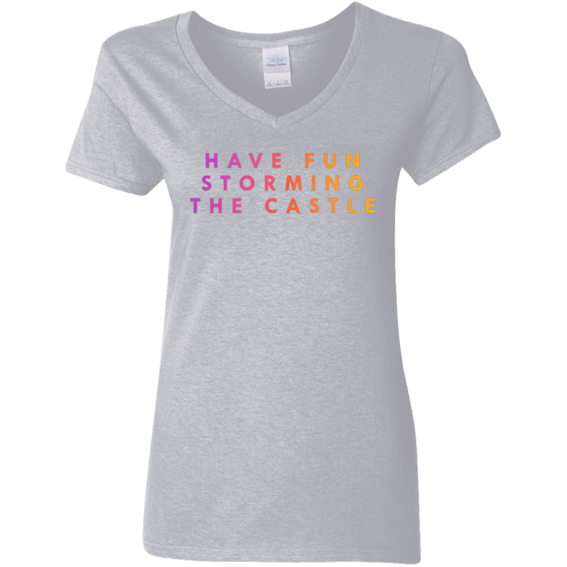 "Have fun storming the castle" Womens V-neck T-shirt | BetterSaid.co