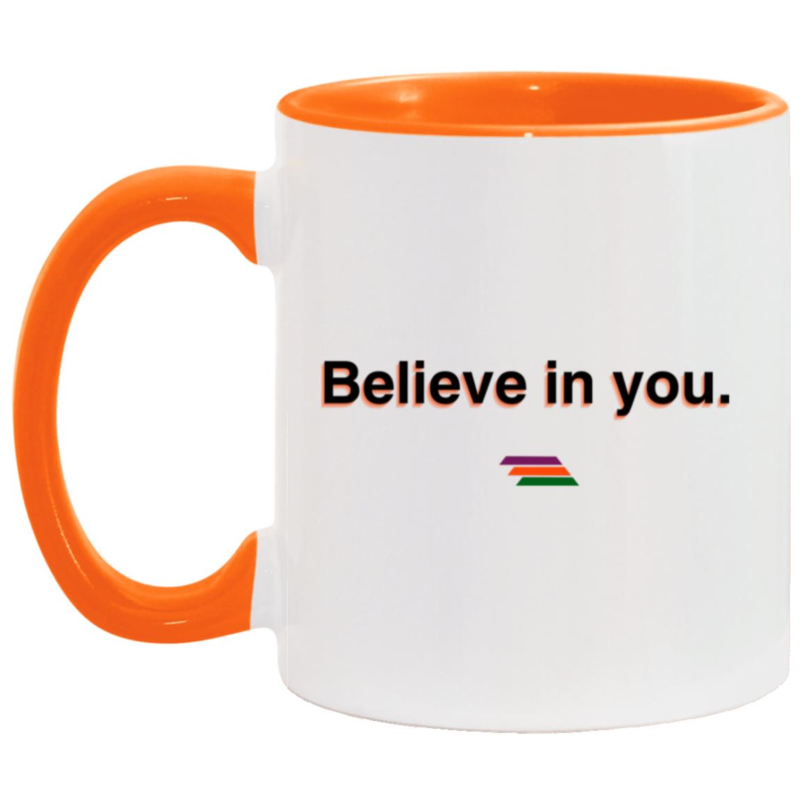 "Believe in you." Coffee Cups | BetterSaid.co