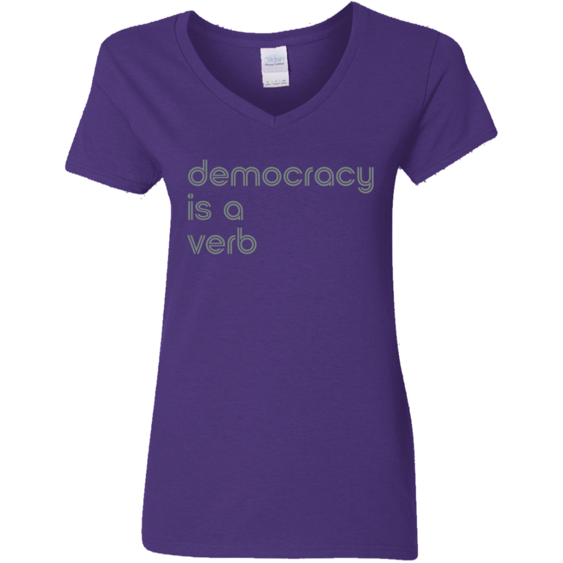 "Democracy is a verb" Womens V-neck T-shirt | BetterSaid.co