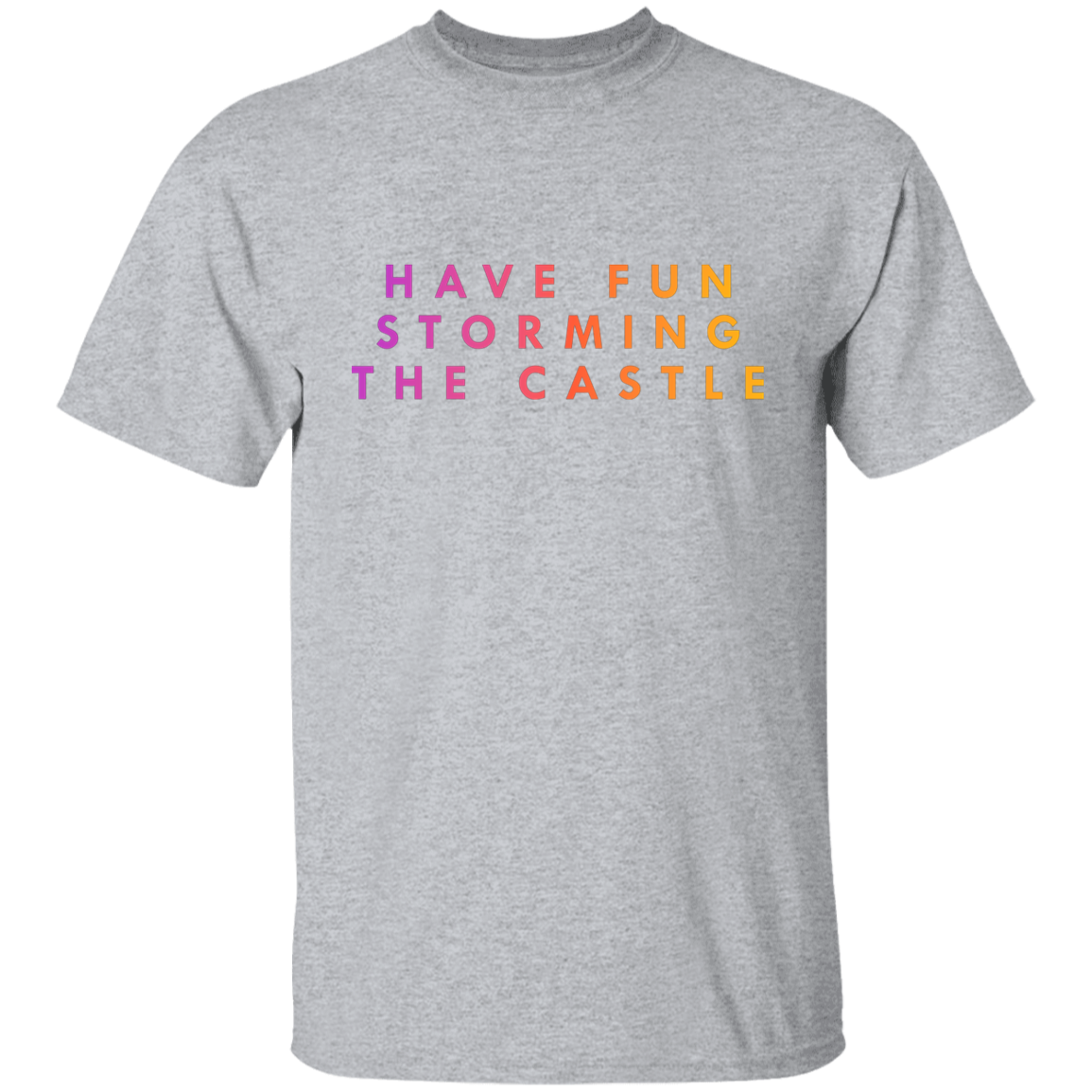 "Have fun storming the castle" Kids Cotton T-shirt | BetterSaid.co