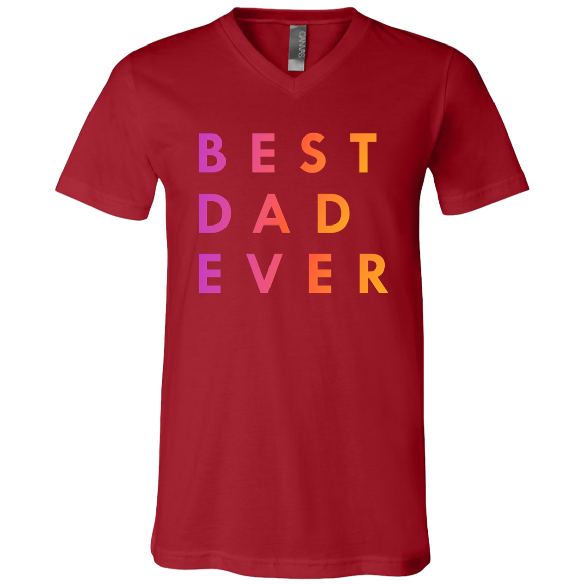 "Best Dad Ever" V-neck T-shirt | BetterSaid.co