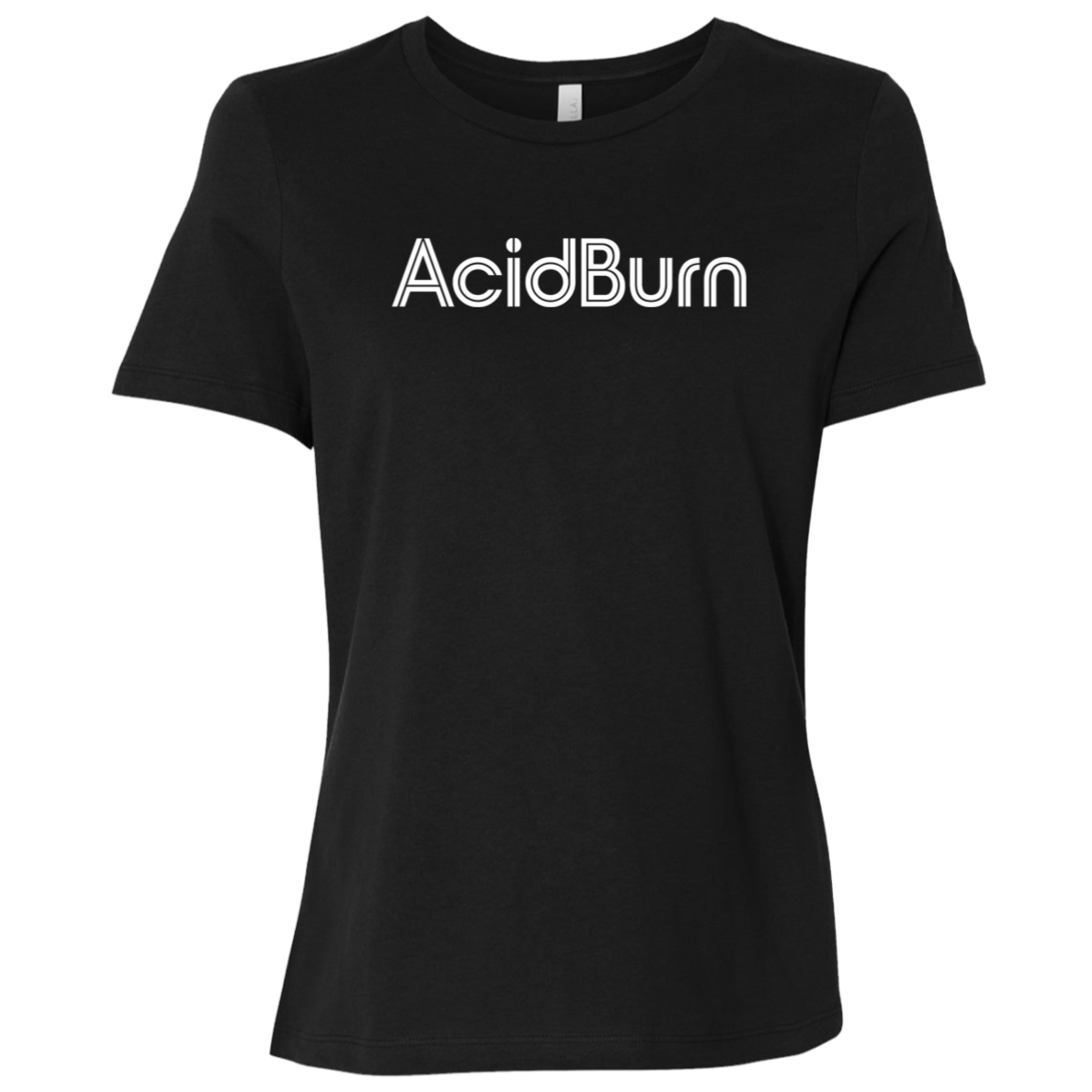 "Acid Burn" Womens Relaxed T-shirt | BetterSaid.co