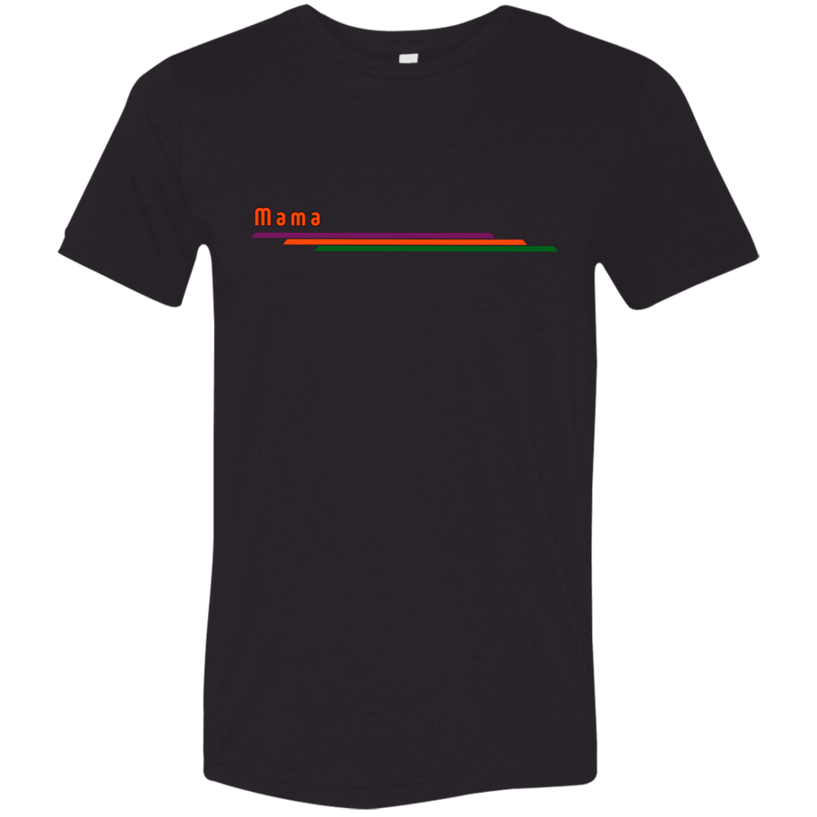 "Mama" Tri-blend T-shirt | BetterSaid.co