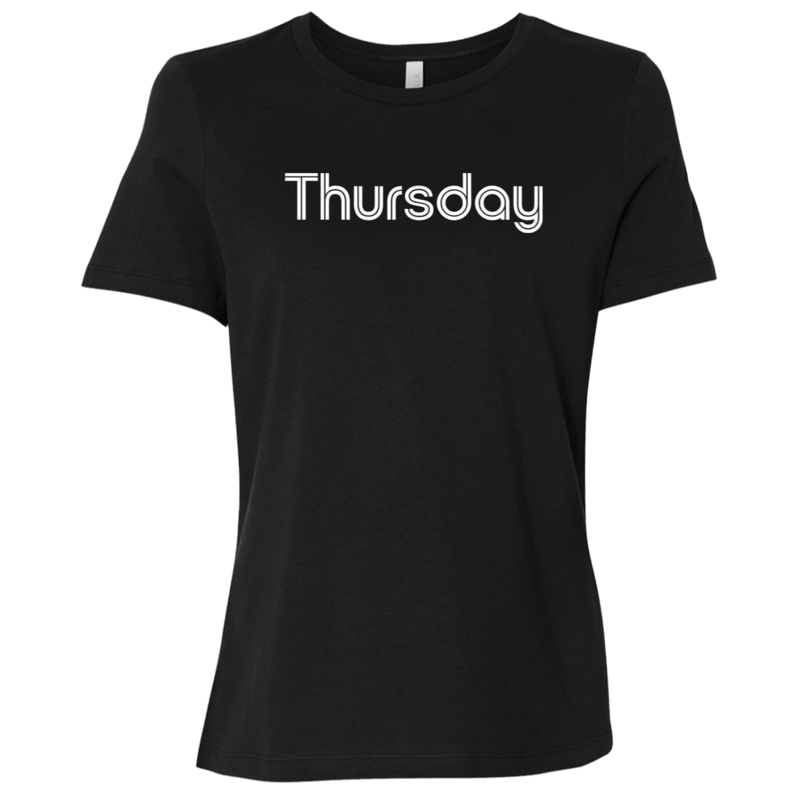"My Thursday shirt" Womens Relaxed T-shirt | BetterSaid.co