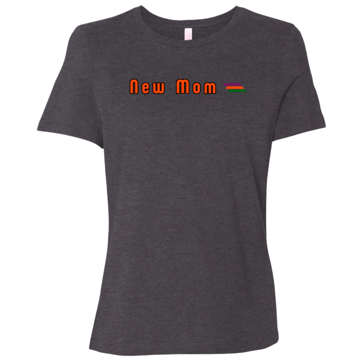 "New Mom" Womens Relaxed T-shirt | BetterSaid.co