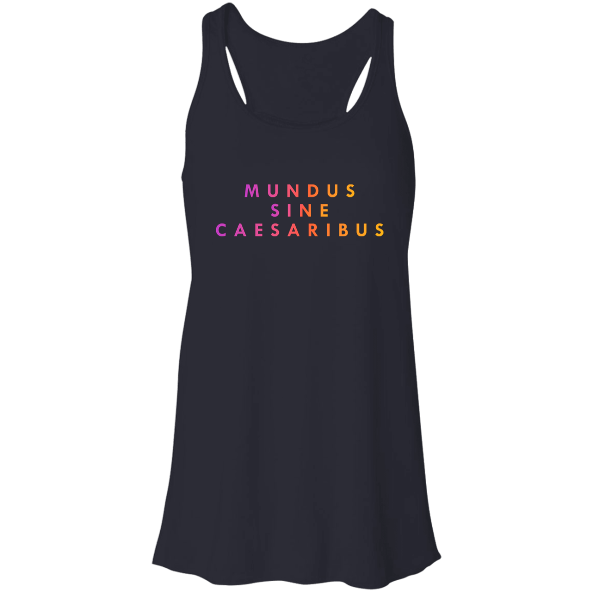"Mundus Sine Caesaribus" Flowy Racerback Tank