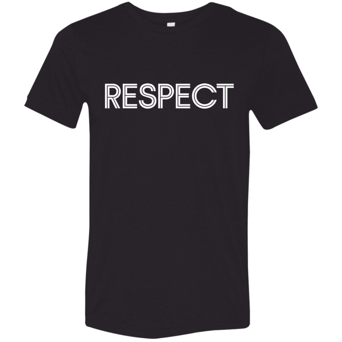 "RESPECT" Tri-blend T-shirt | BetterSaid.co