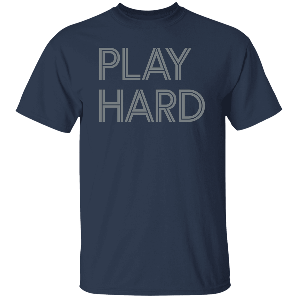 "Play Hard" Mens T-shirt | BetterSaid.co