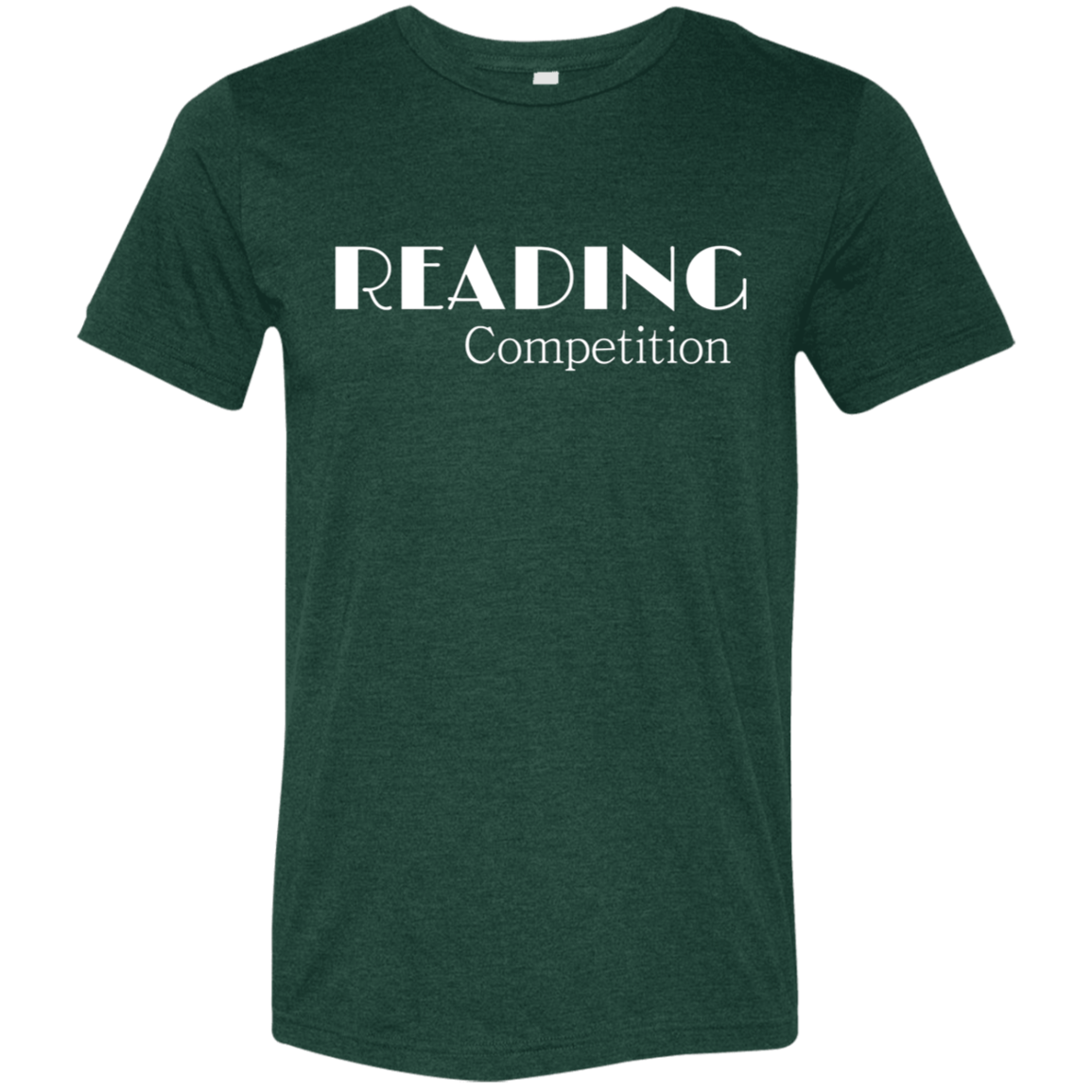 "Reading Competition" Tri-blend T-shirt (white font) | BetterSaid.co