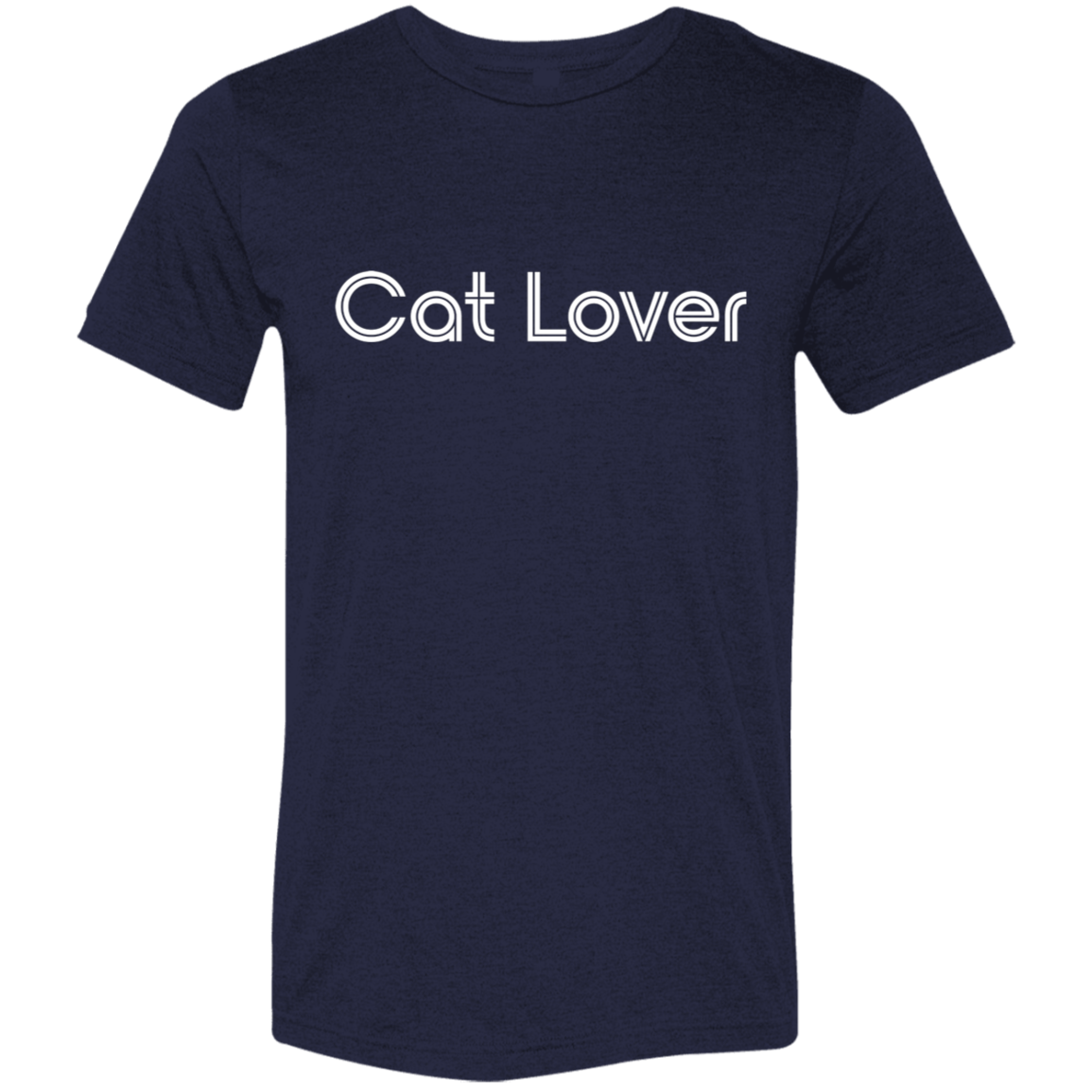 "Cat lover." Tri-blend T-shirt | BetterSaid.co