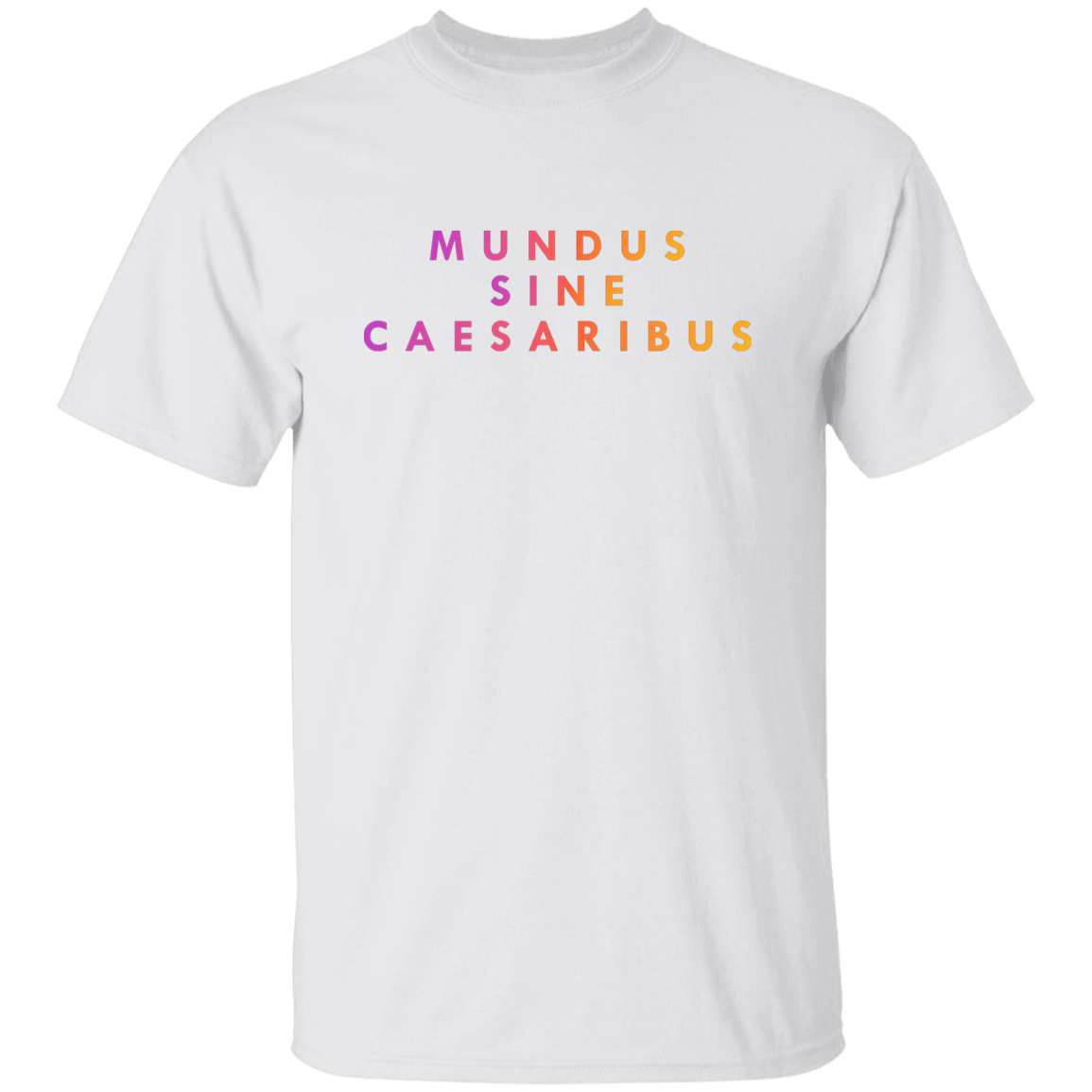"Mundus Sine Caesaribus" Mens T-shirt | BetterSaid.co