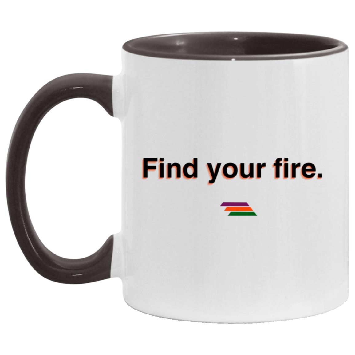 "Find your fire." Coffee Cups | BetterSaid.co