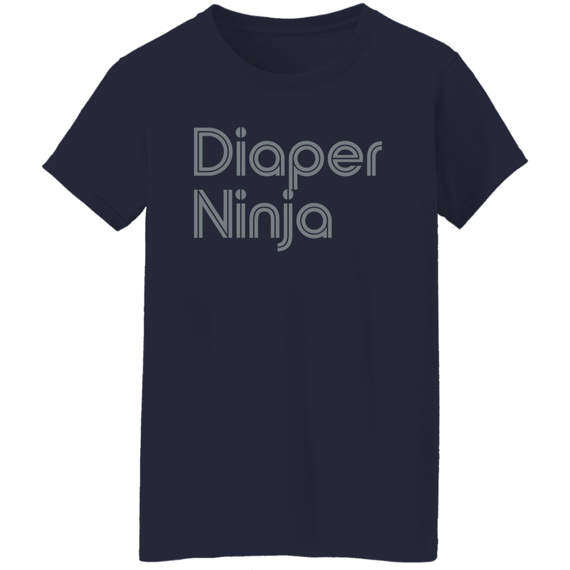 "Diaper Ninja" Womens T-shirt | BetterSaid.co