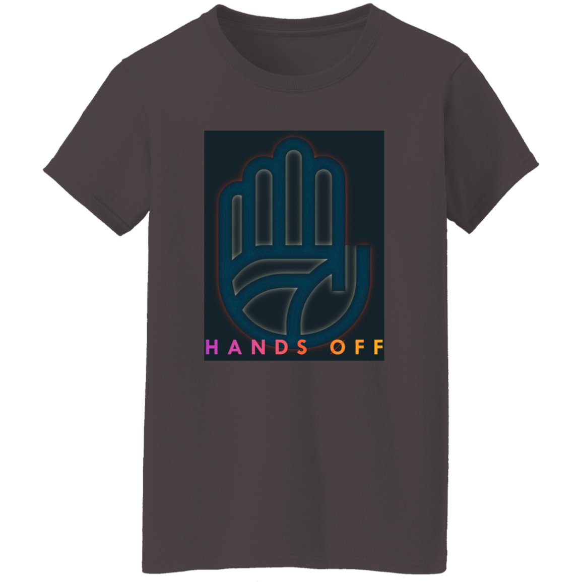 "Hands Off" Womens T-shirt | BetterSaid.co