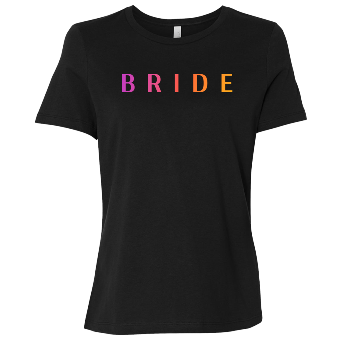"Bride" Womens Relaxed T-shirt | BetterSaid.co