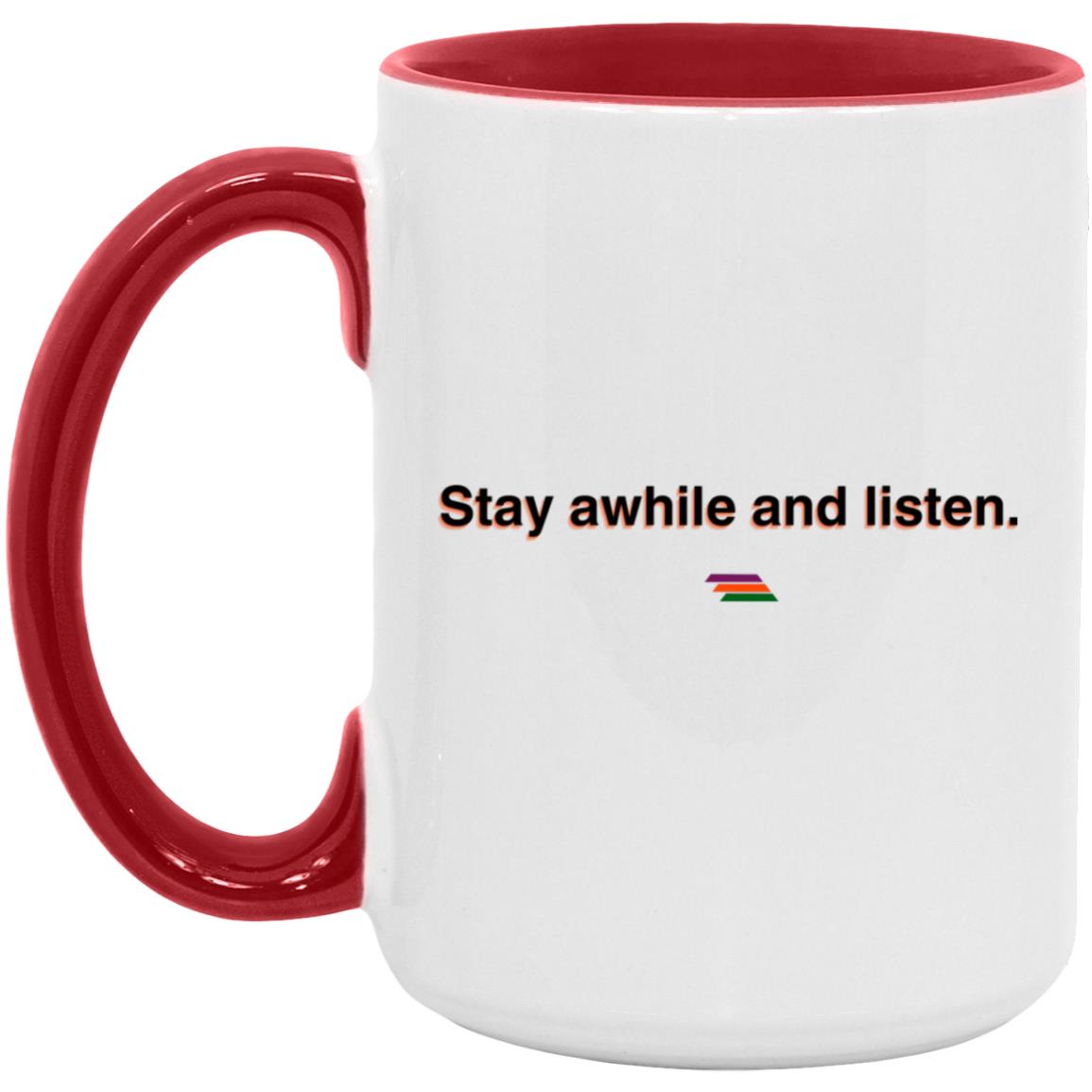 "Stay awhile and listen." Coffee Cups | BetterSaid.co