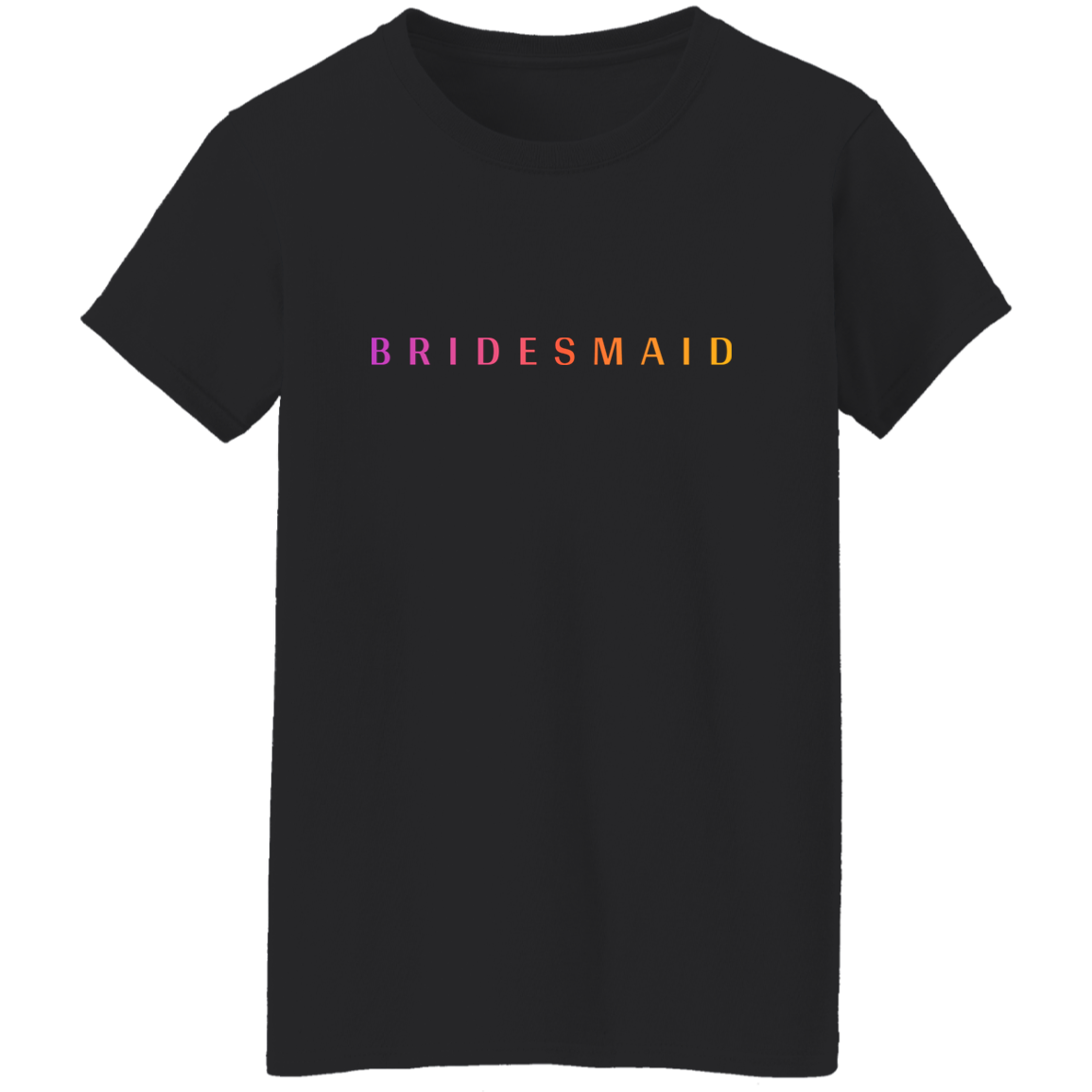 "Bridesmaid" Womens T-shirt | BetterSaid.co