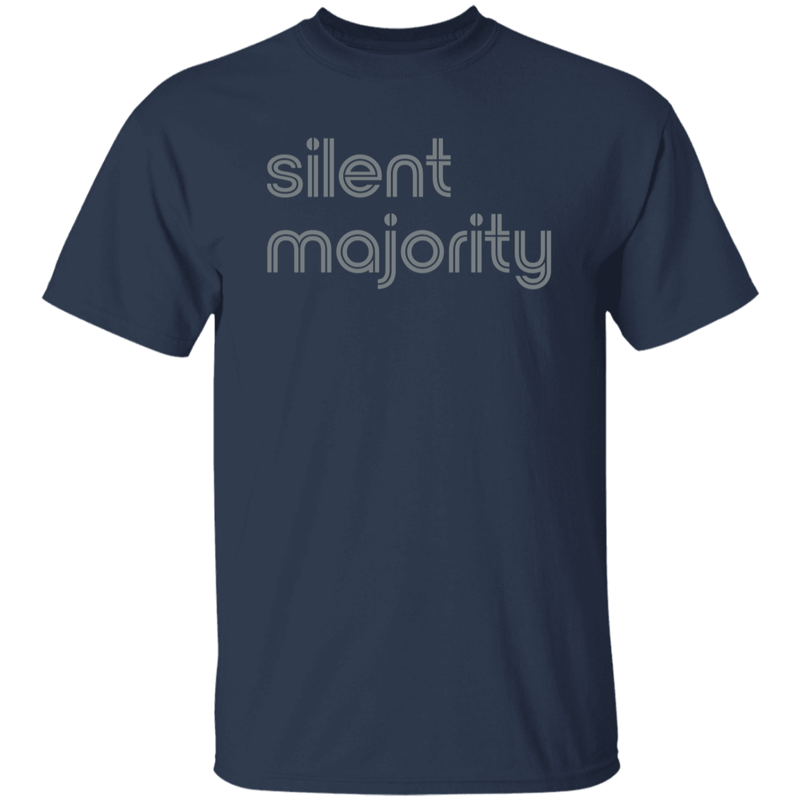 "Silent majority." Mens T-shirt | BetterSaid.co