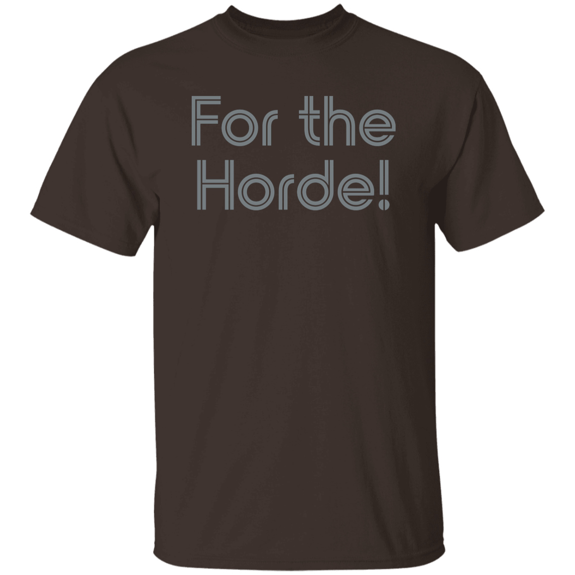 "For the Horde" Mens T-shirt | BetterSaid.co